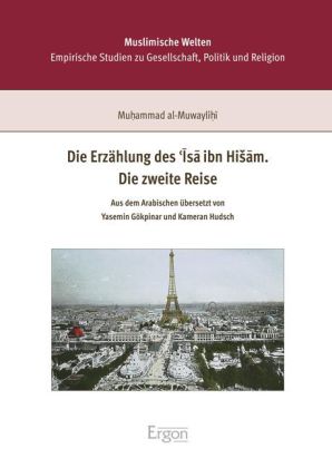 Die Erzählung des 'Isa ibn Hisam. Die zweite Reise