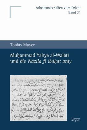 Muhammad Yahya al-Walati und die Nazila fi ibahat atay
