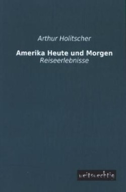 Amerika - Heute und Morgen