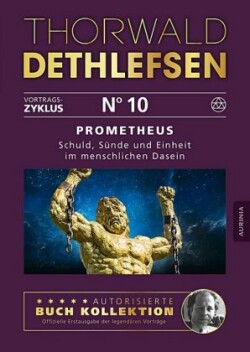 Prometheus - Schuld, Sünde und Einheit im menschlichen Dasein