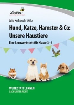 Hund, Katze, Hamster & Co: Unsere Haustiere