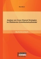 Analyse von Cross-Channel Strategien im filialisierten Schuhfacheinzelhandel