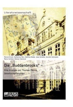"Buddenbrooks - Eine Analyse von Thomas Manns Gesellschaftsroman