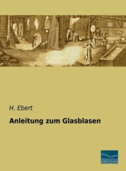 Anleitung zum Glasblasen