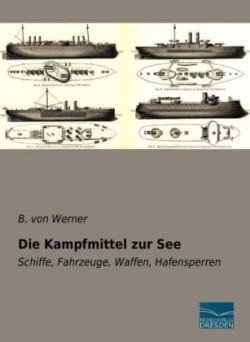 Die Kampfmittel zur See