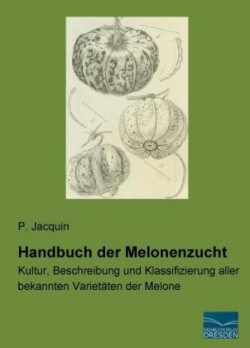 Handbuch der Melonenzucht