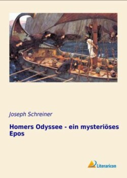 Homers Odyssee - ein mysteriöses Epos