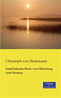 Empfindsame Reise von Oldenburg nach Bremen