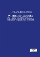 Westf�lische Grammatik Die Laute und Flexionen der Ravensbergischen Mundart