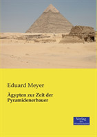 Ägypten zur Zeit der Pyramidenerbauer