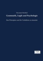 Grammatik, Logik und Psychologie Ihre Prinzipien und ihr Verhaltnis zu einander