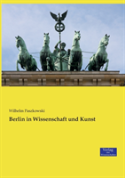 Berlin in Wissenschaft und Kunst