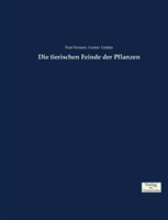 tierischen Feinde der Pflanzen