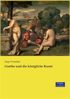 Goethe und die k�nigliche Kunst