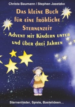 Das kleine Buch für eine fröhliche Sternenzeit