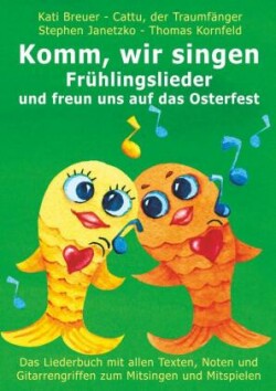 Komm, wir singen Frühlingslieder und freun uns auf das Osterfest