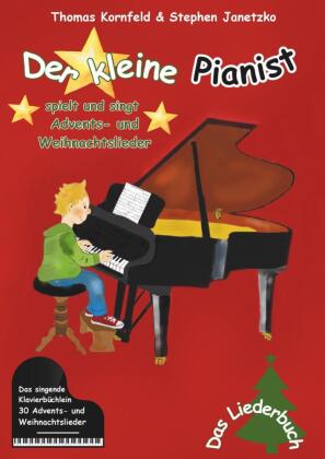 Der kleine Pianist spielt und singt Advents- und Weihnachtslieder