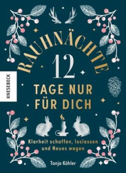 Rauhnächte - 12 Tage nur für dich