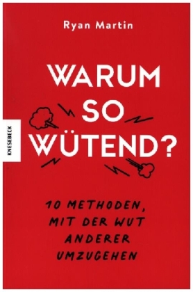 Warum so wütend?