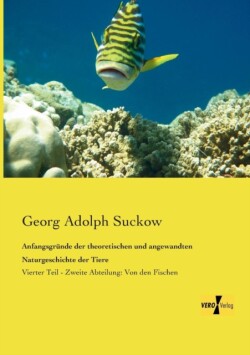 Anfangsgründe der theoretischen und angewandten Naturgeschichte der Tiere