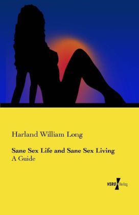 Sane Sex Life and Sane Sex Living