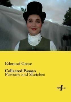 Collected Essays Portraits and Sketches