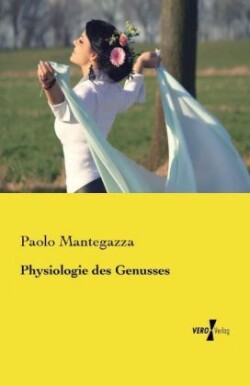 Physiologie des Genusses