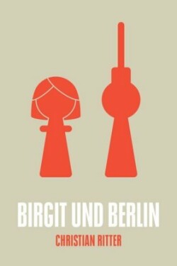 Birgit und Berlin