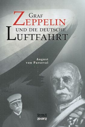 Graf Zeppelin und die deutsche Luftfahrt