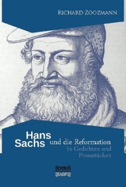 Hans Sachs und die Reformation