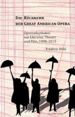 Die Rückkehr der Great American Opera