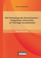 Umsetzung des Gemeinsamen / Integrativen Unterrichts an Thüringer Grundschulen