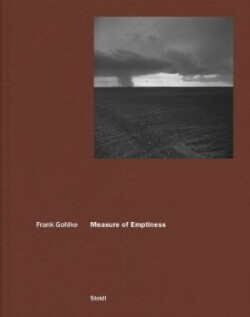 Frank Gohlke: Measure of Emptiness