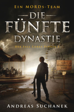 Ein MORDs-Team - Der Fall Corey Parker 1: Die fünfte Dynastie