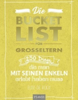 Die Bucket List für Großeltern