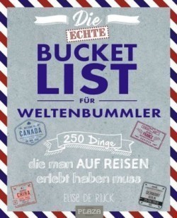 Die echte Bucket List für Weltenbummler