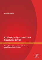 Klinische Sozialarbeit und häusliche Gewalt