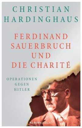 Ferdinand Sauerbruch und die Charité