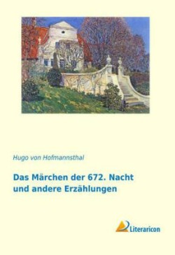 Das Märchen der 672. Nacht und andere Erzählungen