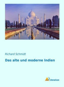 Das alte und moderne Indien