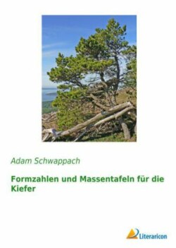 Formzahlen und Massentafeln für die Kiefer