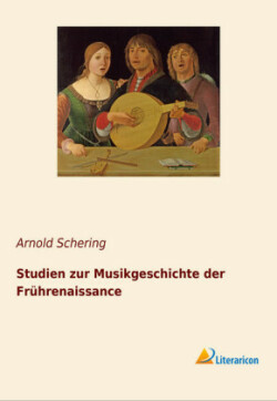 Studien zur Musikgeschichte der Frührenaissance