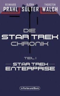 Die Star-Trek-Chronik - Star Trek: Enterprise