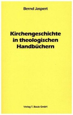 Kirchengeschichte in theologischen Handbüchern