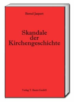 Skandale der Kirchengeschichte