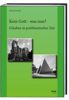 Kein Gott - was nun?