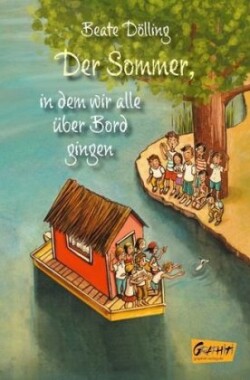 Der Sommer, in dem wir alle über Bord gingen