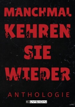 Manchmal kehren sie wieder