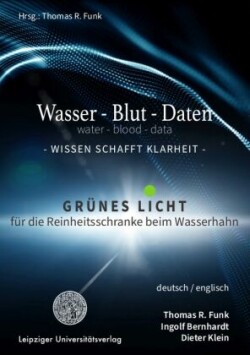 Wasser - Blut - Daten / water - blood - data