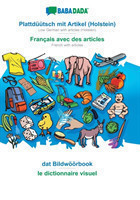 Plattdüütsch mit Artikel (Holstein) - Français avec des articles, dat Bildwöörbook